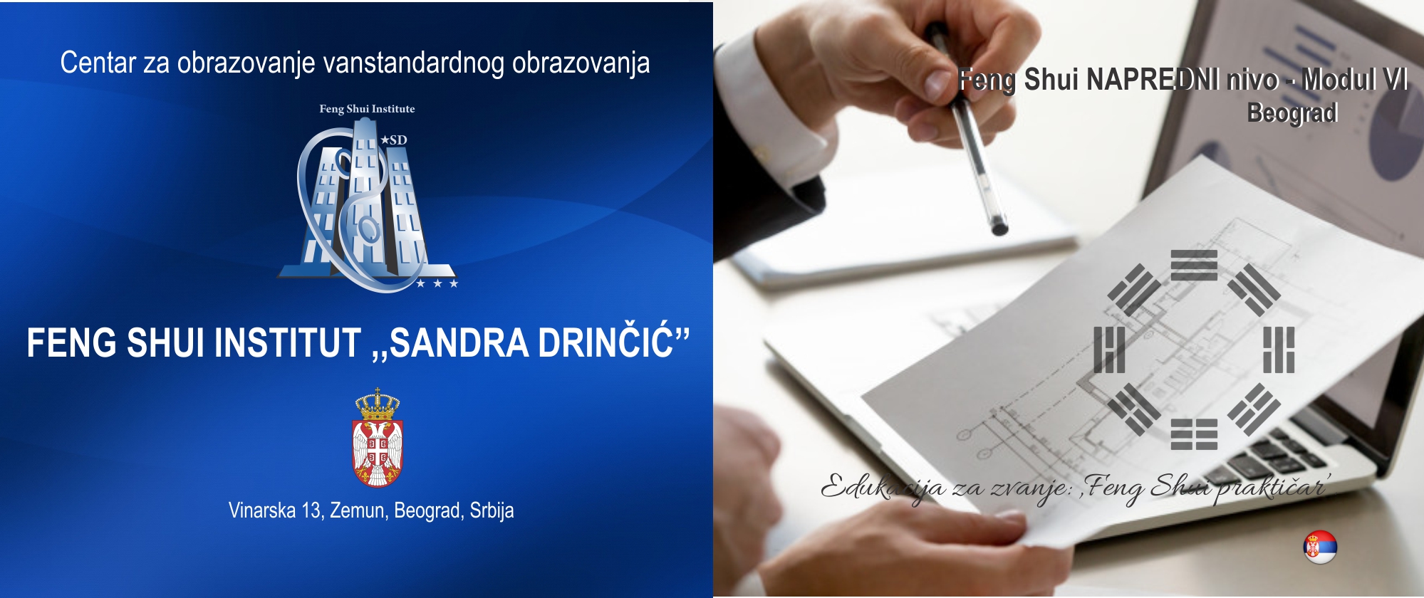 Institut "Sandra Drinčić" Modul VI – Feng Shui napredni - Institut ...